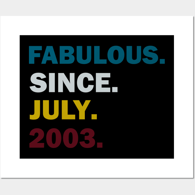 18th Birthday.FABULOUS Since July 2003 18 Year Old Boys Girls T-Shirt Wall Art by direct.ul